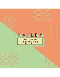 HAILEY Mini Album - 마음가는대로 CD