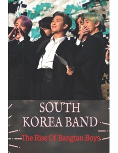 [BTS BOOK] South Korea Band: The Rise Of Bangtan Boys:...