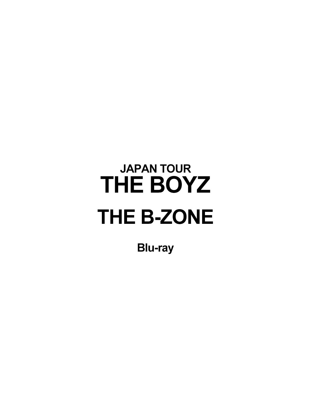 Japanese Edition] THE BOYZ JAPAN TOUR: THE B-ZONE Blu-ray