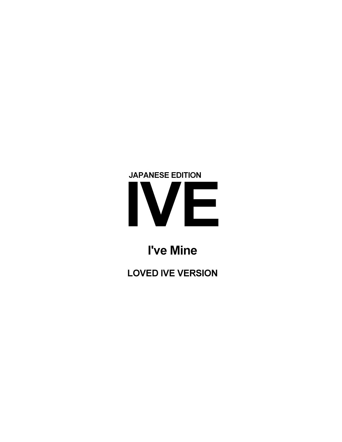 Japanese　Ver.)　I've　IVE　EP　(LOVED　Mine　Album　IVE　Edition]　CD