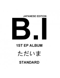 [Japanese Edition] B.I 1st EP Album - ただいま (STANDARD) CD