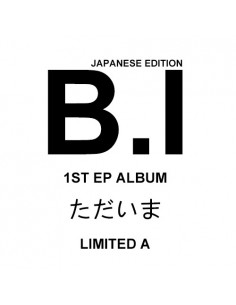 [Japanese Edition] B.I 1st EP Album - ただいま (LIMITED A) CD
