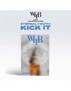 WHIB 2nd Single Album - ETERNAL YOUTH : KICK IT (ETERNAL...