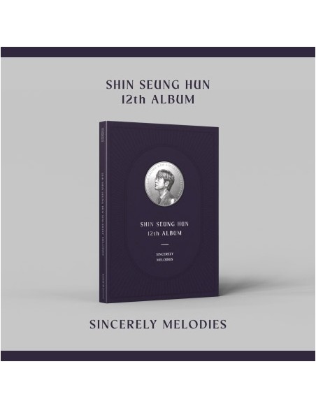 SHIN SEUNG HUN 12th Album - SINCERELY MELODIES CD