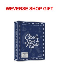 [Weverse Shop Gift] CLOSE YOUR EYES 2026 SEASON'S GREETINGS