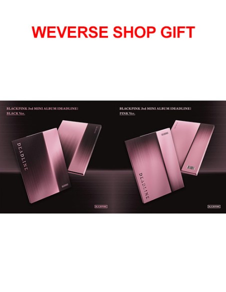 [Weverse Shop Gift][SET] BLACKPINK 3rd Mini Album - DEADLINE (2SET Ver.) 2CD