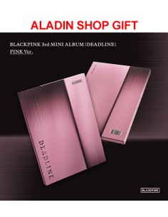 [Aladin Shop Gift] BLACKPINK 3rd Mini Album - DEADLINE...