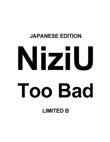 [Japanese Edition] NiziU 2nd EP Album - Too Bad...