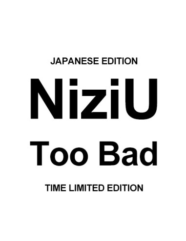 [Japanese Edition] NiziU 2nd EP Album - Too Bad...