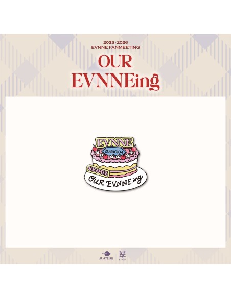 [Pre Order] EVNNE OUR EVNNEing Goods - PIN BADGE CAKE VER.