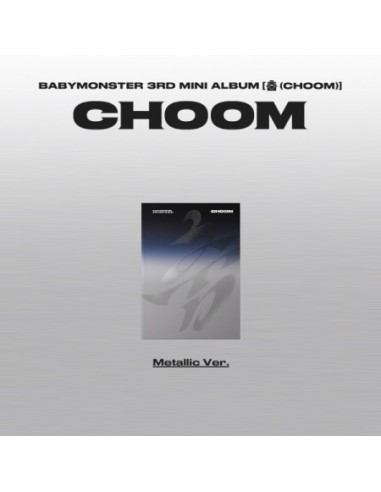 BABYMONSTER 3rd Mini Album - CHOOM (Metallic...