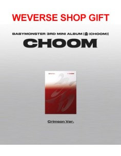 [Weverse Shop Gift] BABYMONSTER 3rd Mini Album - CHOOM...