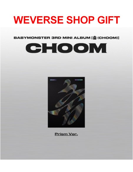 [Weverse Shop Gift] BABYMONSTER 3rd Mini Album - CHOOM (Prism Ver.) CD