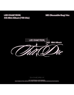LEE CHAEYEON 4th Mini Album - Till I Die (Reusable Bag...