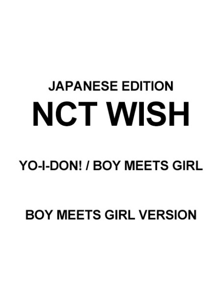[Japanese Edition] NCT WISH Single Album - YO-I-DON! / BOY MEETS GIRL (BOY MEETS GIRL Ver.) CD
