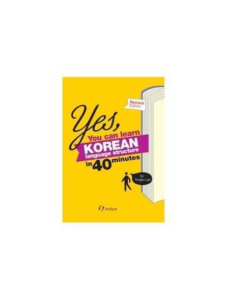Yes, You Can Learn Korean Language Structure In 40 Minutes - Revised Edition