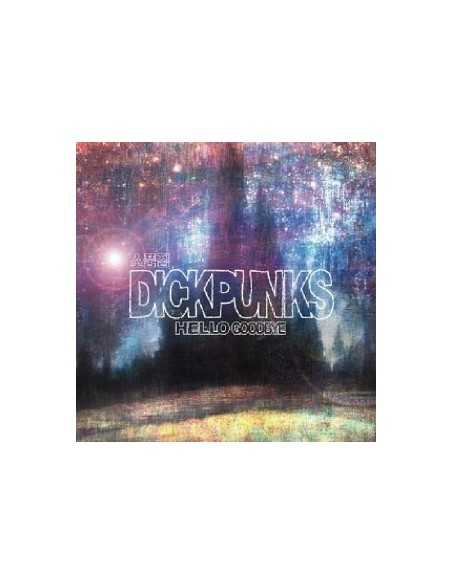 DICKPUNKS - HELLO GOODBYE (MINI ALBUM)