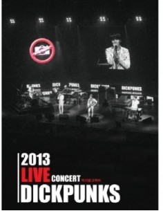DICKPUNKS - 2013 LIVE CONCERT (2 FOR 1)
