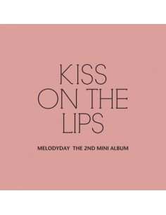 MELODYDAY - KISS ON THE LIPS (2ND MINI ALBUM)