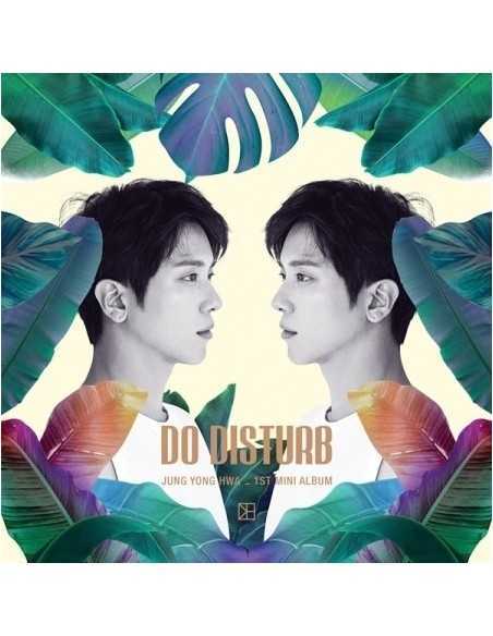 [Nomal Version] JUNG YONG HWA 1st Mini Album - DO DISTURB CD + Poster