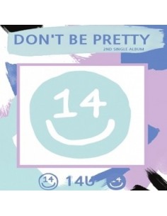 14U 2nd Single Album - Don't Be Pretty CD