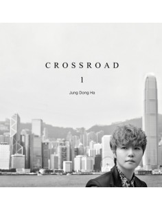 JUNG DONG HA 1st Album - Crossroad CD